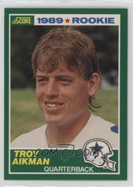 1989 Score - [Base] #270 - Troy Aikman