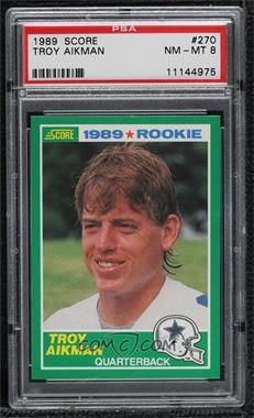 1989 Score - [Base] #270 - Troy Aikman [PSA 8 NM‑MT]