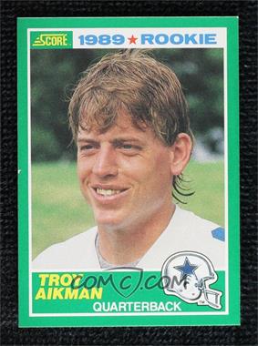 1989 Score - [Base] #270 - Troy Aikman