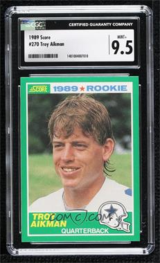 1989 Score - [Base] #270 - Troy Aikman [CGC 9.5 Mint+]