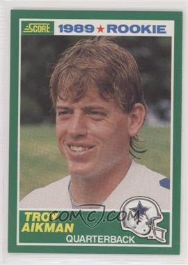 1989 Score - [Base] #270 - Troy Aikman