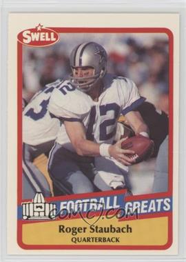 1989 Swell Football Greats - [Base] #134 - Roger Staubach