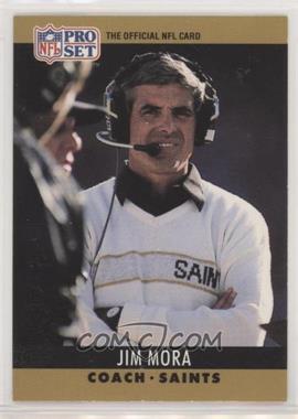 1990 Pro Set - [Base] #221.2 - Jim Mora (Black Card Number and Name on Back) [Noted]