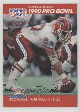 1990 Pro Set - [Base] #345 - Pro Bowl - Kent Hull