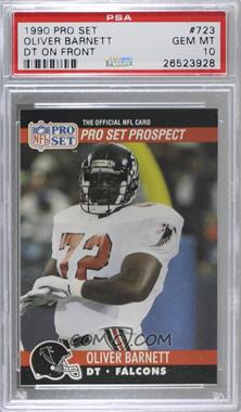 1990 Pro Set - [Base] #723.1 - Pro Set Prospect - Oliver Barnett (DT on Front) [PSA 10 GEM MT]