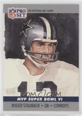 1990 Pro Set - Super Bowl MVP's #6 - Roger Staubach