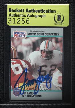 1990 Pro Set Super Bowl XXV Silver Anniversary - Box Set [Base] #71 - Jim Langer [BAS Beckett Auth Sticker]