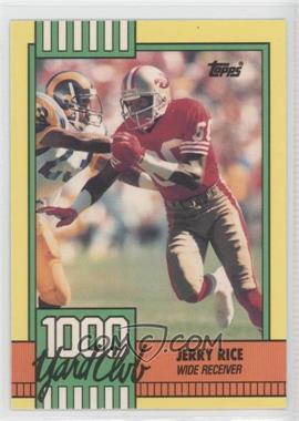 1990 Topps - 1000 Yard Club - With Disclaimer #1 - Jerry Rice