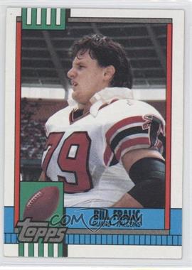 1990 Topps - [Base] - With Disclaimer #478 - Bill Fralic