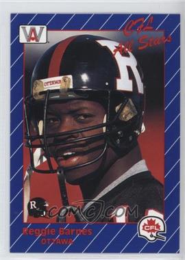 1991 All World CFL - [Base] #55 - Reggie Barnes