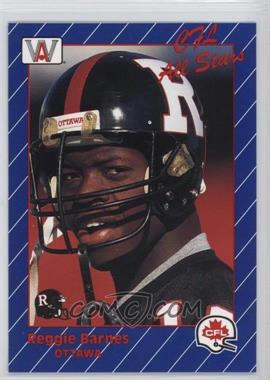 1991 All World CFL - [Base] #55 - Reggie Barnes