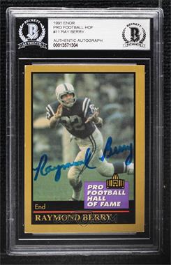 1991 Enor Pro Football Hall of Fame - [Base] #11 - Ray Berry [BAS BGS Authentic]