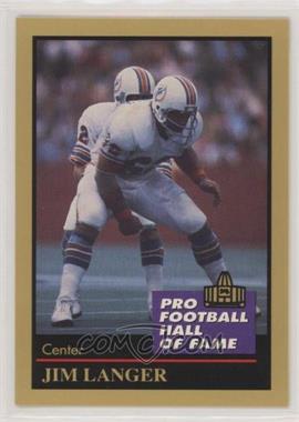 1991 Enor Pro Football Hall of Fame - [Base] #82 - Jim Langer