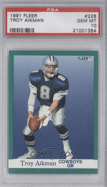 1991 Fleer - [Base] #228 - Troy Aikman [PSA 10 GEM MT]