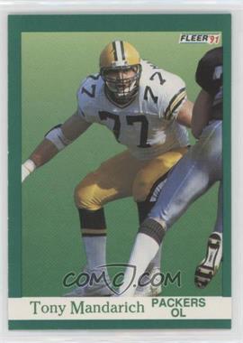 1991 Fleer - [Base] #257 - Tony Mandarich