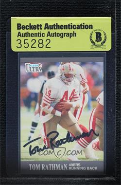 1991 Fleer Ultra - [Base] #253 - Tom Rathman [BAS Authentic]