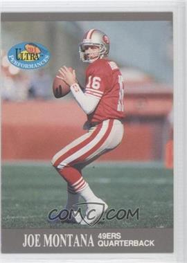 1991 Fleer Ultra - Performances #4 - Joe Montana