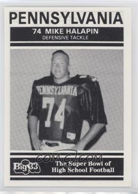 1991 PNC Big 33 Football Classic - [Base] #PA24 - Mike Halapin