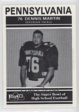 1991 PNC Big 33 Football Classic - [Base] #PA26 - Dennis Martin