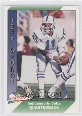 1991 Pacific - [Base] #193 - Jeff George