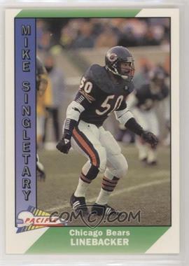 1991 Pacific - [Base] #53 - Mike Singletary