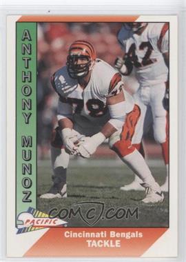 1991 Pacific - [Base] #72 - Anthony Munoz