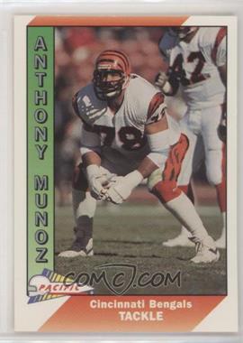 1991 Pacific - [Base] #72 - Anthony Munoz