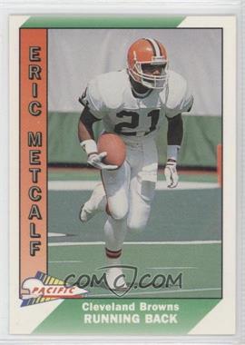 1991 Pacific - [Base] #83.1 - Eric Metcalf (Terry is the Son)