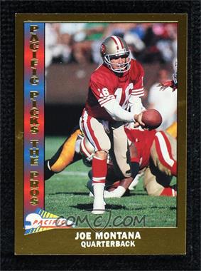 1991 Pacific - Pacific Picks The Pros - Gold #10 - Joe Montana