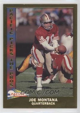 1991 Pacific - Pacific Picks The Pros - Gold #10 - Joe Montana [EX to NM]