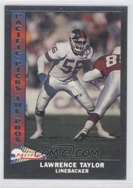 1991 Pacific - Pacific Picks The Pros - Silver #19 - Lawrence Taylor
