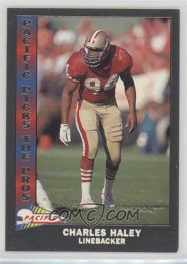 1991 Pacific - Pacific Picks The Pros - Silver #20 - Charles Haley [Noted]