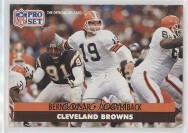 1991 Pro Set - [Base] #121.2 - Bernie Kosar (NFLPA Logo on Back)
