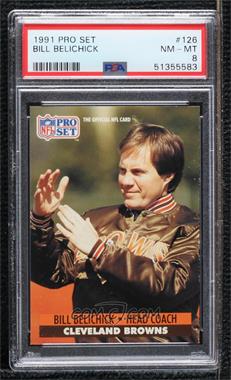 1991 Pro Set - [Base] #126 - Bill Belichick [PSA 8 NM‑MT]