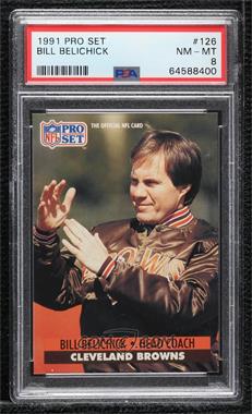 1991 Pro Set - [Base] #126 - Bill Belichick [PSA 8 NM‑MT]