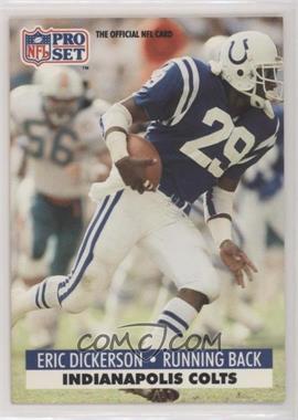 1991 Pro Set - [Base] #175.1 - Eric Dickerson (No NFLPA Logo on Back, 667 in Second Line)