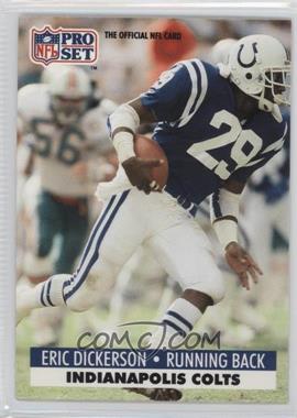 1991 Pro Set - [Base] #175.1 - Eric Dickerson (No NFLPA Logo on Back, 667 in Second Line)