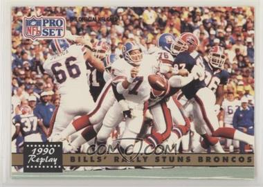 1991 Pro Set - [Base] #326.2 - 1990 Replay - Bills' Rally Stuns Broncos (NFLPA Logo on Back)