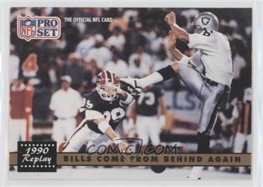 1991 Pro Set - [Base] #328.2 - 1990 Replay - Bills Come From Behind Again (NFLPA Logo on back)