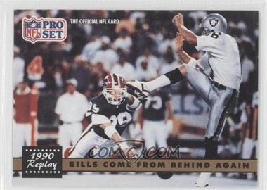 1991 Pro Set - [Base] #328.2 - 1990 Replay - Bills Come From Behind Again (NFLPA Logo on back)