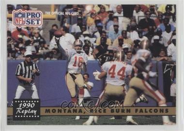 1991 Pro Set - [Base] #329 - 1990 Replay - Montana, Rice Burn Falcons