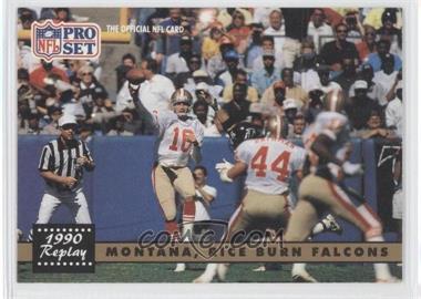 1991 Pro Set - [Base] #329 - 1990 Replay - Montana, Rice Burn Falcons