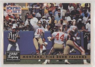 1991 Pro Set - [Base] #329 - 1990 Replay - Montana, Rice Burn Falcons