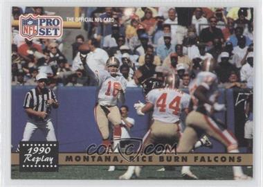 1991 Pro Set - [Base] #329 - 1990 Replay - Montana, Rice Burn Falcons