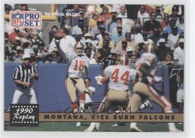 1991 Pro Set - [Base] #329 - 1990 Replay - Montana, Rice Burn Falcons