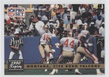 1991 Pro Set - [Base] #329 - 1990 Replay - Montana, Rice Burn Falcons