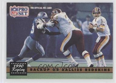 1991 Pro Set - [Base] #330 - 1990 Replay - Backup QB Rallies Redskins