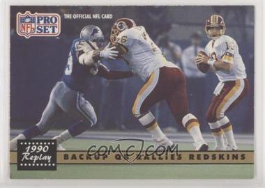 1991 Pro Set - [Base] #330 - 1990 Replay - Backup QB Rallies Redskins