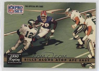 1991 Pro Set - [Base] #334.1 - 1990 Replay - Bills Alone Atop AFC East (Error: No NFLPA Logo on Back)