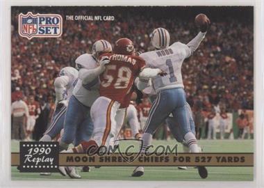 1991 Pro Set - [Base] #337 - 1990 Replay - Moon Shreds Chiefs for 527 Yards